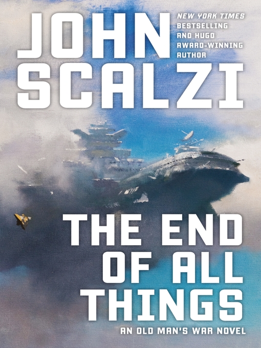 Title details for The End of All Things by John Scalzi - Wait list